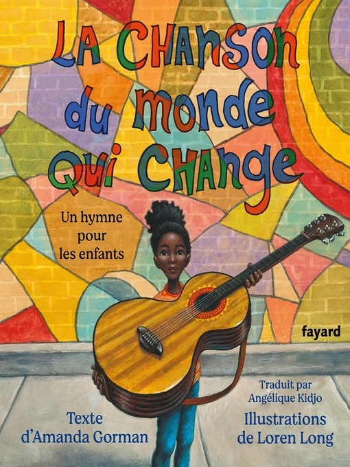 Title details for La chanson du monde qui change by Amanda Gorman - Available